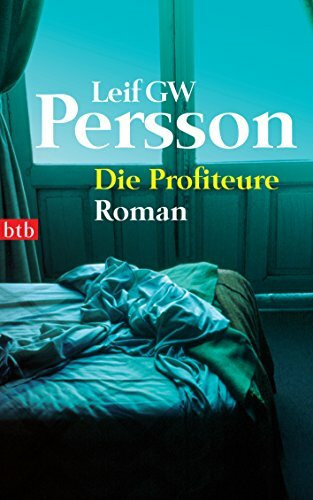 Die Profiteure: Roman (Lars M. Johansson, Band 1)