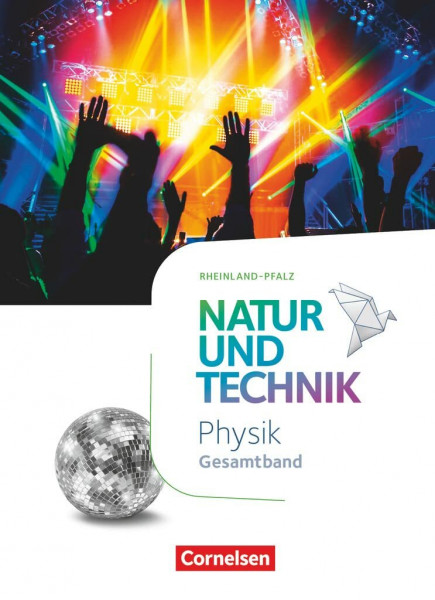 Natur und Technik - Physik Neubearbeitung - Rheinland Pfalz 2022 - Gesamtband: Schulbuch