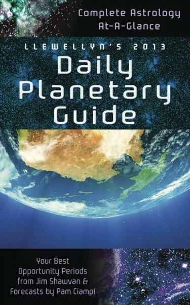 Llewellyn's Daily Planetary Guide: Complete Astrology At-a-Glance