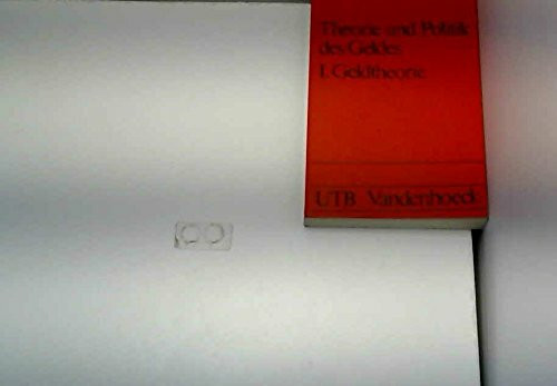 Theorie und Politik des Geldes. I. Geldtheorie