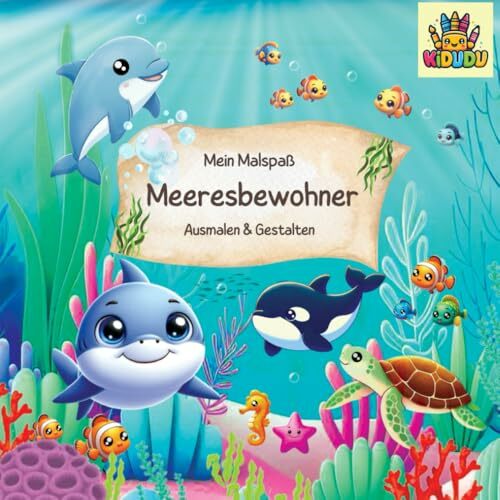 Mein Malbuch Meeresbewohner für Kinder ab 3 bis 8 Jahren | Perfekt zum Ausmalen, Lesen und Lernen: Kreative Beschäftigung und Förderung von ... und... Mein Malbuch Meeresbewohner für Kinder ab 3 bis 8 Jahren | Perfekt zum Ausmalen, Lesen und Lernen: Kreative Beschäftigung und Förderung von ... und Schulanfänger (KiDUDU | Malbuch Serie)