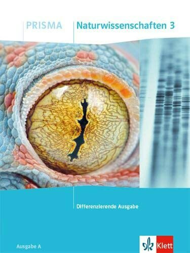 PRISMA Naturwissenschaften 3. Differenzierende Ausgabe A: Schulbuch Klasse 9/10 (PRISMA. Differenzierende Ausgabe ab 2020)