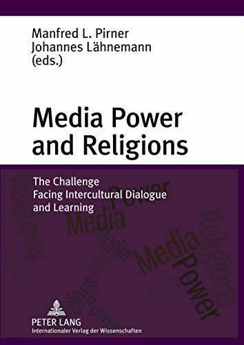 Media Power and Religions: The Challenge Facing Intercultural Dialogue and Learning