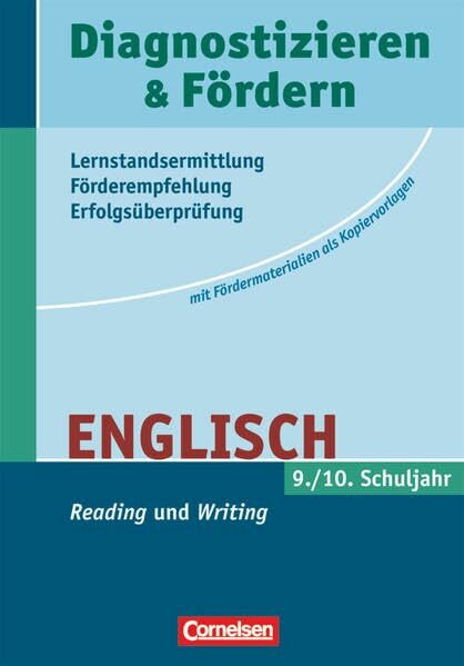Diagnostizieren und Fördern - Kopiervorlagen - Lernstandsermittlung - Förderempfehlung - Erfolgsüberprüfung - Englisch - 9./10. Schuljahr: "Reading" und "Writing" - Kopiervorlagen