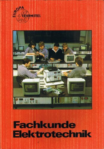 Fachkunde Elektrotechnik (Europa-Fachbuchreihe Elektrotechnik)