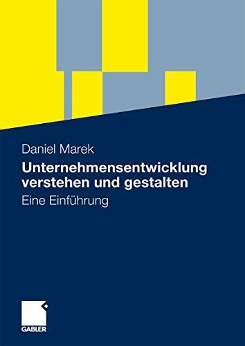 Unternehmensentwicklung Verstehen und Gestalten: Eine Einführung (German Edition)