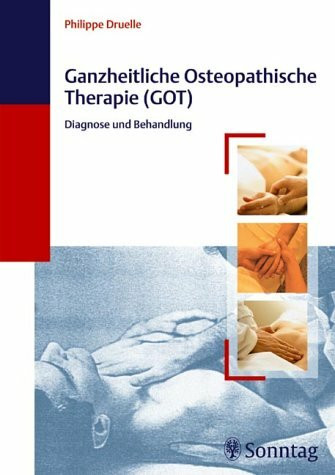 Ganzheitliche Osteopathische Therapie (GOT): Diagnose und Behandlung