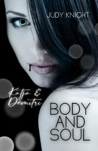 Independently published Body And Soul, Katja & Demitri