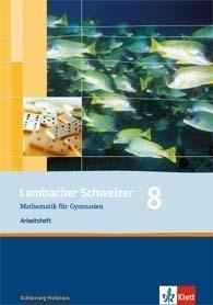 Lambacher Schweizer. 8. Schuljahr. Arbeitsheft plus Lösungsheft. Schleswig-Holstein
