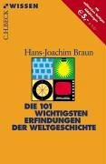 Die 101 wichtigsten Erfindungen der Weltgeschichte (Beck'sche Reihe)