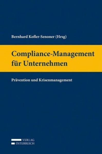 Compliance-Management für Unternehmen: Prävention und Krisenmanagement