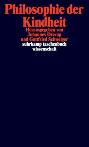 Philosophie der Kindheit (suhrkamp taschenbuch wissenschaft)
