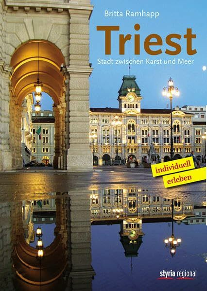 Triest: Stadt zwischen Karst und Meer