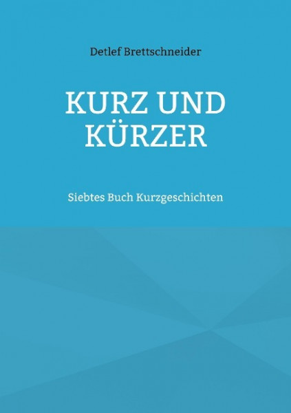 Kurz und kürzer