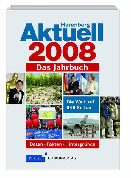 Harenberg Aktuell 2008: Das Jahrbuch Daten, Fakten, Hintergründe