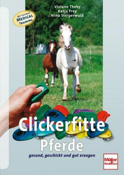 Clickerfitte Pferde: Gesund, geschickt und gut erzogen