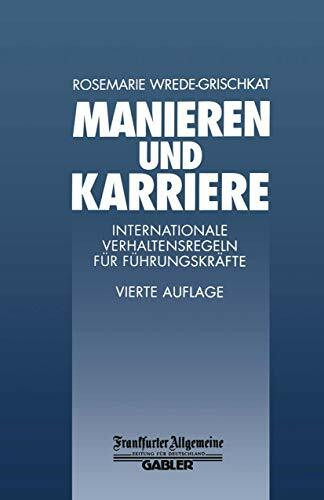 Manieren und Karriere. Internationale Verhaltensregeln für Führungskräfte