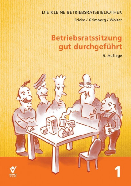 Betriebsratssitzung gut durchgeführt