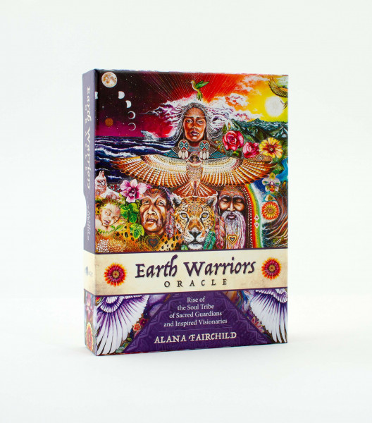 Earth Warriors Oracle: Rise of the Soul Tribe of Sacred Guardians and Inspired Visionaries