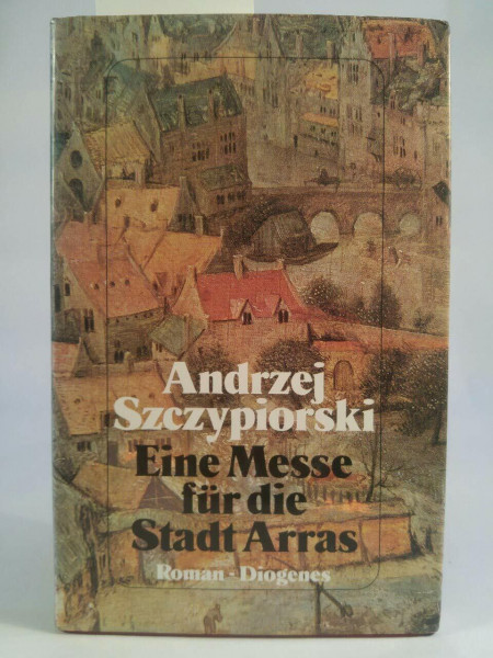 Eine Messe für die Stadt Arras. Roman.