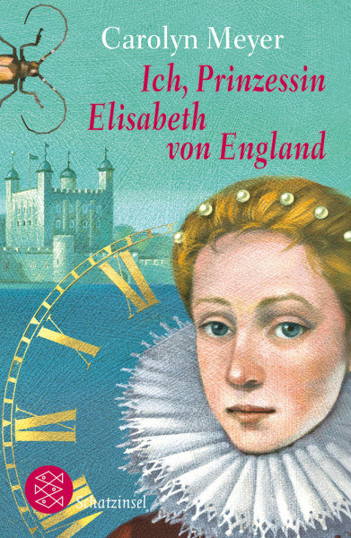 Ich, Prinzessin Elisabeth von England: Historischer Roman (Schatzinsel TB, Band 80563)