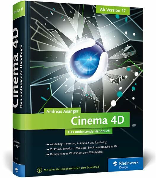Cinema 4D – ab Version 17: Das umfassende Handbuch