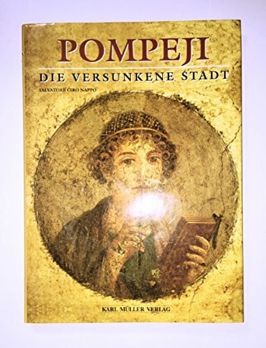 Pompeji, Die versunkene Stadt