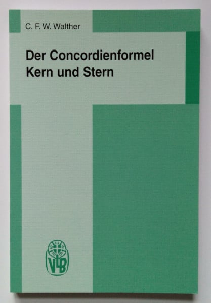 Der Concordienformel Kern und Stern