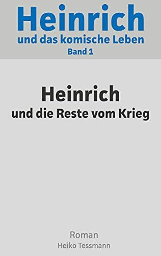 Heinrich und das komische Leben