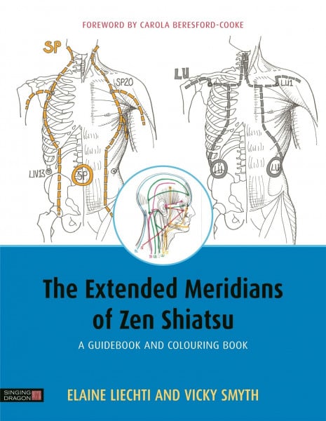 The Extended Meridians of Zen Shiatsu: A Guidebook and Colouring Book