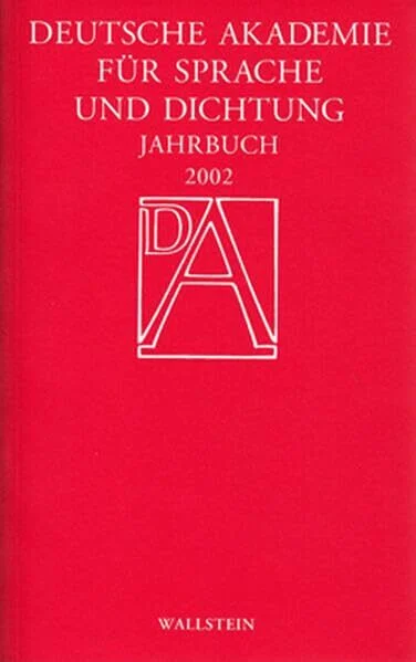 Jahrbuch 2002 (Jahrbuch der Deutschen Akademie für Sprache und Dichtung)