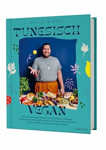 Tunesisch vegan: Mit 60 einfachen Rezepten quer durch die tunesische Küche: vom Frühstück über leuchtend-bunte Schakschuka, Street-Food-Klassiker, ... bis... Tunesisch vegan: Mit 60 einfachen Rezepten quer durch die tunesische Küche: vom Frühstück über leuchtend-bunte Schakschuka, Street-Food-Klassiker, ... bis zum unwiderstehlich süßen Teegebäck