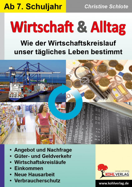 Wirtschaft & Alltag Wie der Wirtschaftskreislauf unser tägliches Leben bestimmt