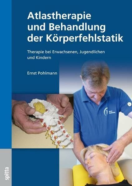 Atlastherapie und Behandlung der Körperfehlstatik: Therapie bei Erwachsenen, Jugendlichen und Kindern