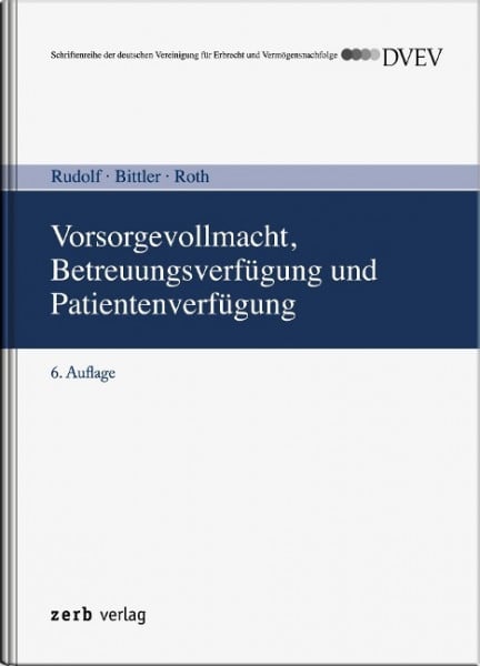 Vorsorgevollmacht, Betreuungsverfügung und Patientenverfügung