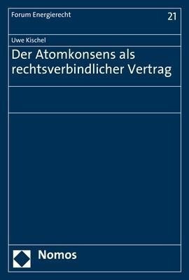 Der Atomkonsens als rechtsverbindlicher Vertrag