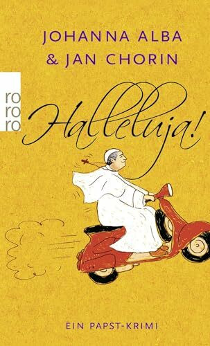 Halleluja!: Ein Papst-Krimi