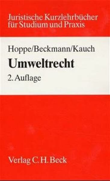 Umweltrecht: Juristisches Kurzlehrbuch für Studium und Praxis - Rechtsstand: 1. September 1999