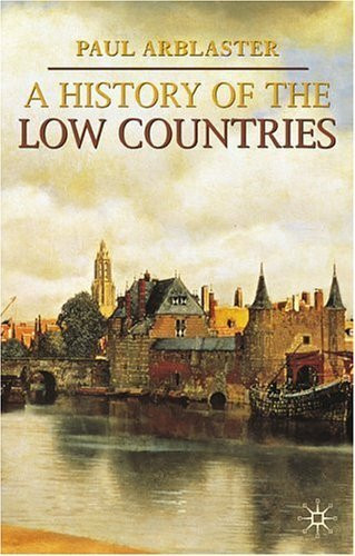 A History of the Low Countries (Palgrave Essential Histories Series)