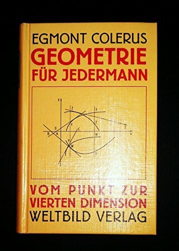 Geometrie für Jedermann - Vom Punkt zur vierten Dimension