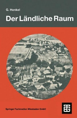 Der Ländliche Raum (Teubner Studienbücher der Geographie)