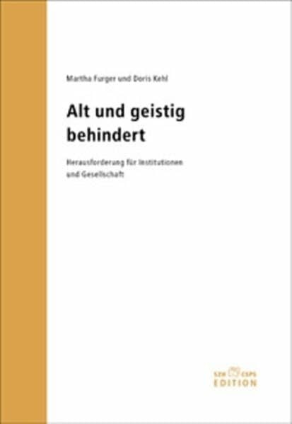 Alt und geistig behindert: Herausforderung für Institutionen und Gesellschaft