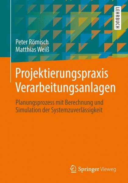 Projektierungspraxis Verarbeitungsanlagen