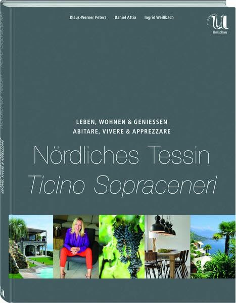 Leben, Wohnen und Genießen Nördliches Tessin