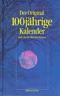 Der Original hundertjährige Kalender