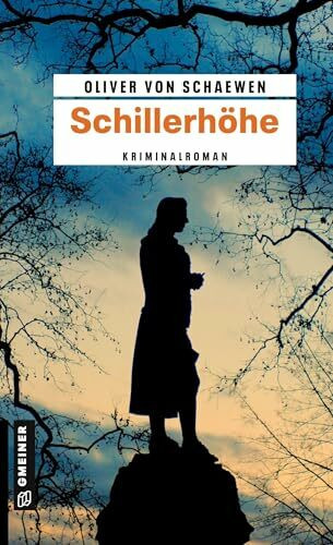 Schillerhöhe: Kriminalroman (Kriminalkommissar Struve)