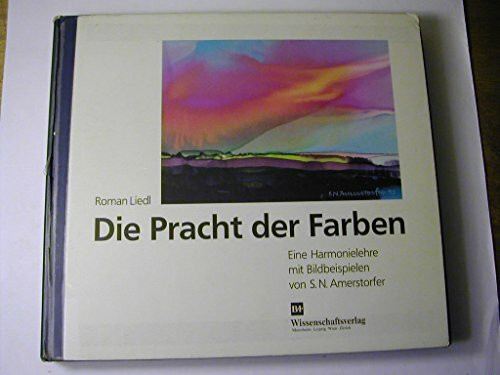 Die Pracht der Farben. Eine Harmonielehre