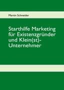 Starthilfe Marketing für Existenzgründer und Klein(st)-Unternehmer