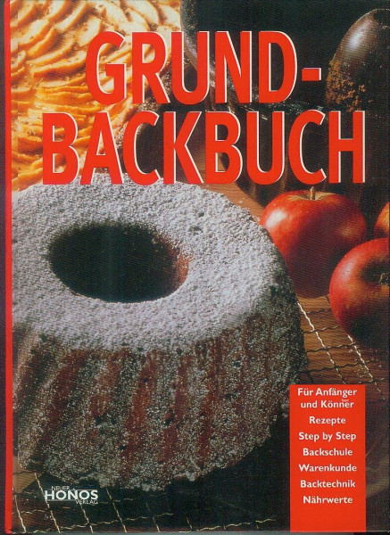 Grundbackbuch: Für Anfänger und Könner