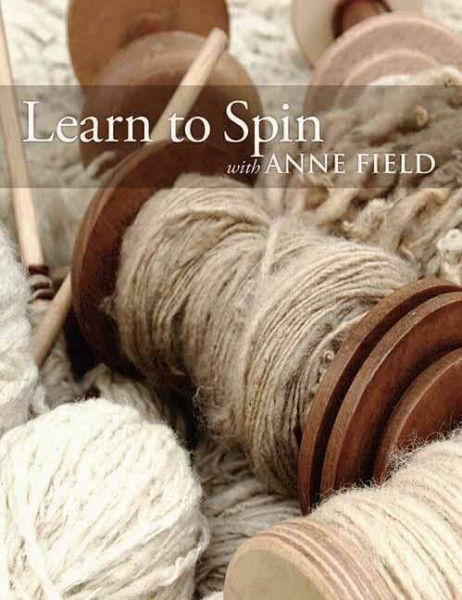 Learn to Spin with Anne Field: Spinning Basics